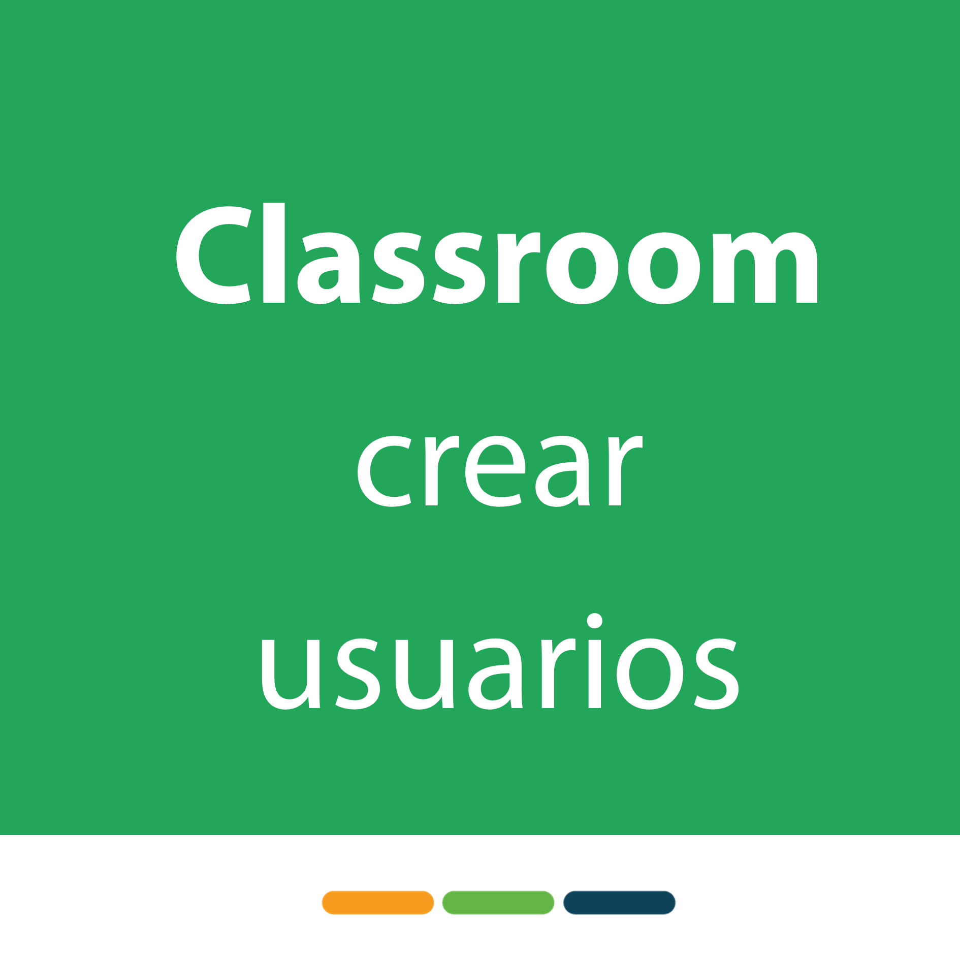 Crear usuarios en classroom